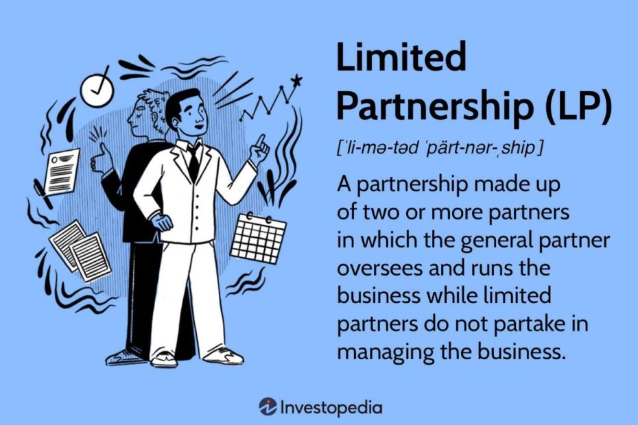 Limited Partnership: What It Is, Pros And Cons, How To Form One