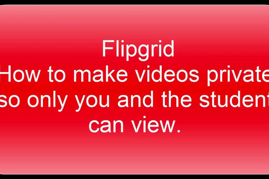 Flipgrid - How To Make Videos Private So Only You And The Student Can View.  - Youtube
