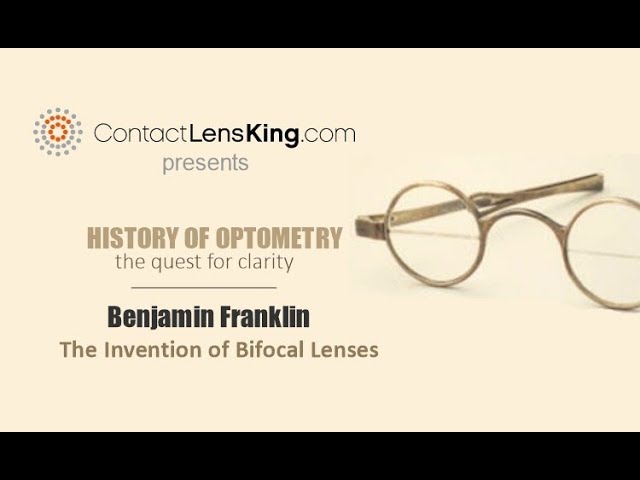Benjamin Franklin | The Invention Of Bifocal Lenses | The History Of  Optometry - Youtube